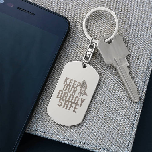 Keep Our Daddy Safe Dog Tag Keychain