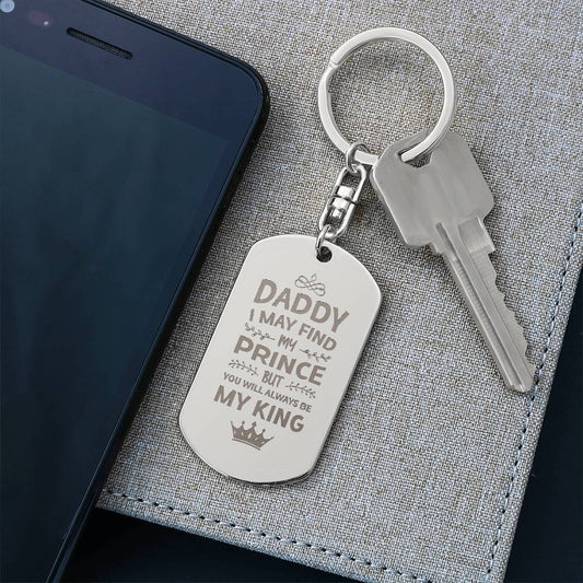 Daddy You Are My King Dog Tag Keychain