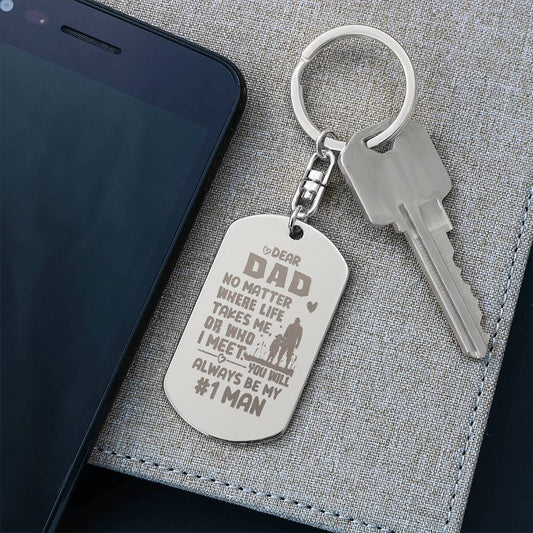 Dear Dad, No Matter Where Life Takes Me Dog Tag Keychain