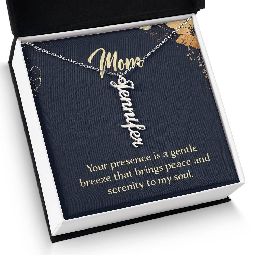 Mom Your Presence is a Gentle Breeze Multi Vertical Name Necklace