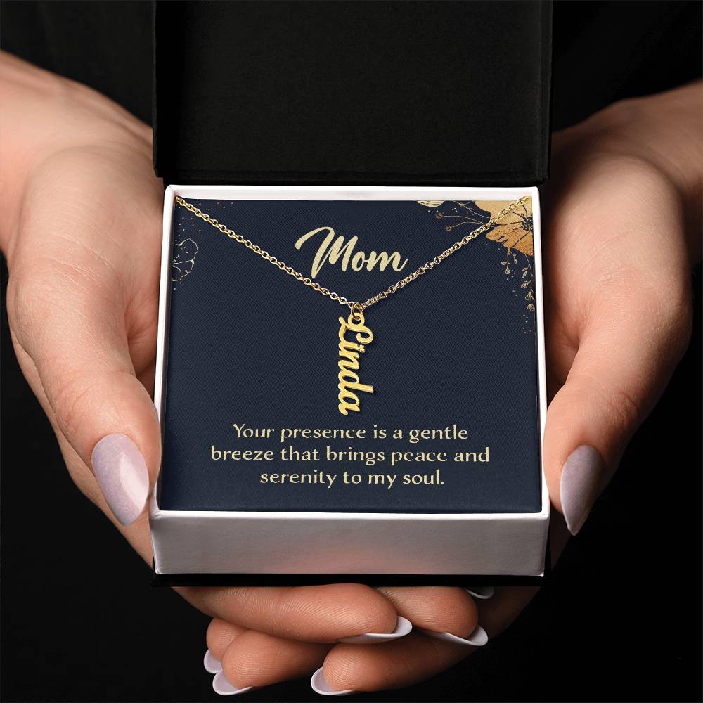 Mom Your Presence is a Gentle Breeze Multi Vertical Name Necklace