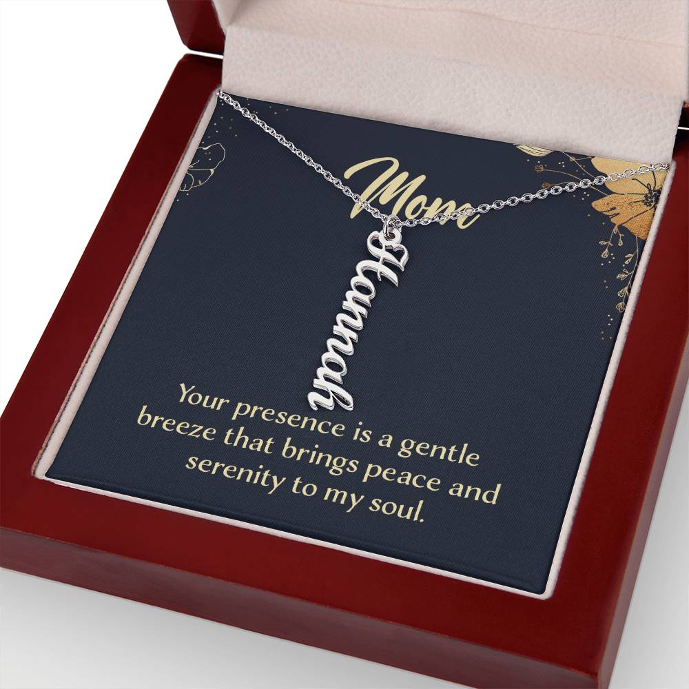 Mom Your Presence is a Gentle Breeze Multi Vertical Name Necklace