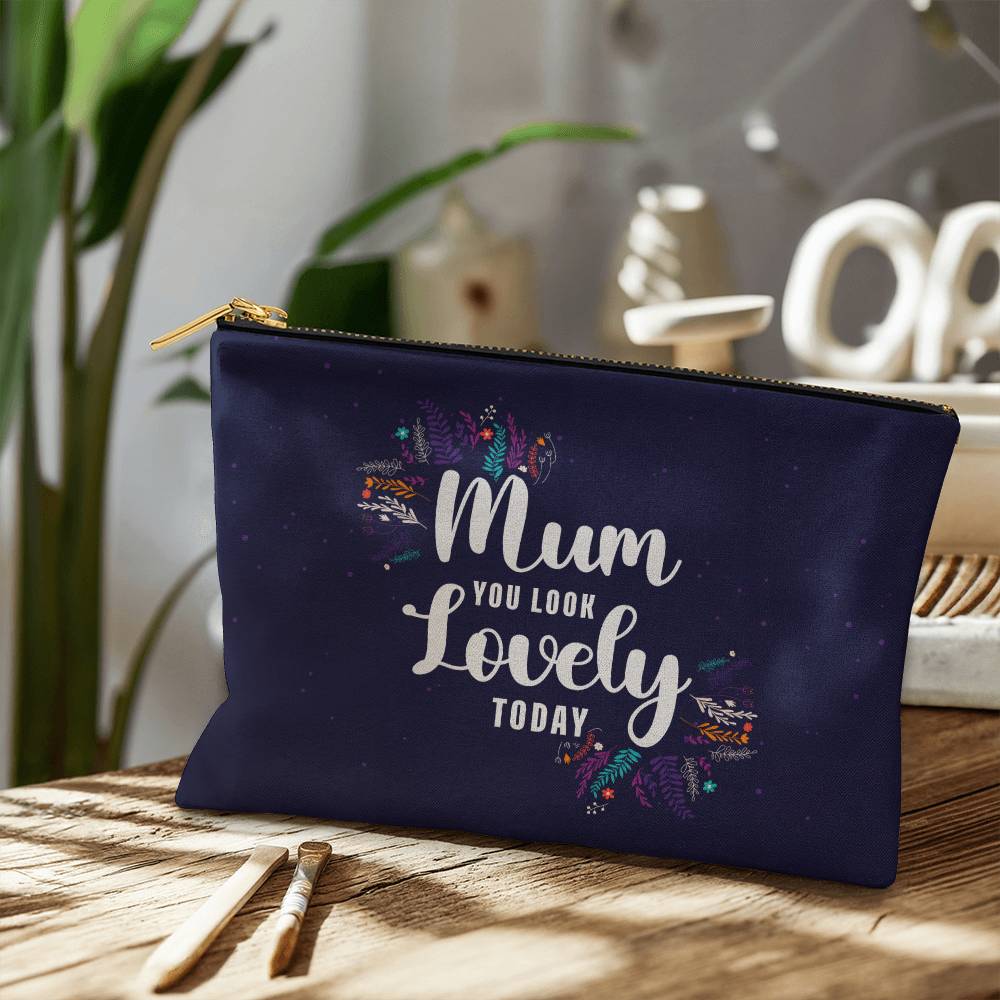 Mum You Look Lovely Today Large Zippered Pouch