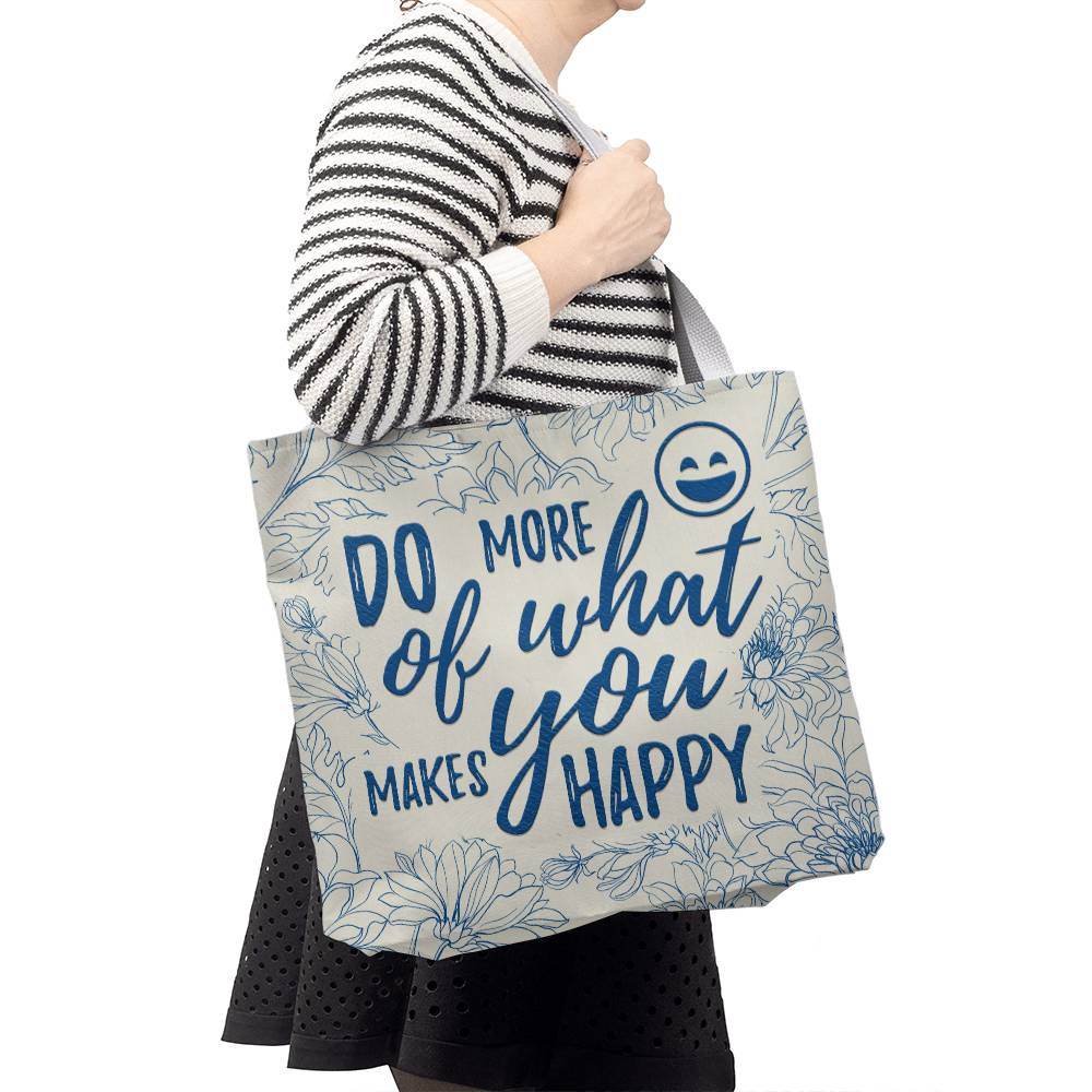 Do More of What Makes You Happy Classic Tote Bag